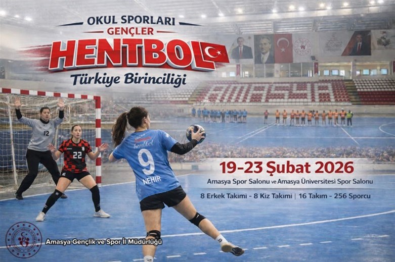 OKUL SPORLARI GENÇLER HENTBOL TÜRKİYE BİRİNCİLİĞİ AMASYA’DA DÜZENLENECEK